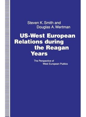 预订 US-West European Relations During the Reagan Years: The Perspective of West European Publics: 9781349127399