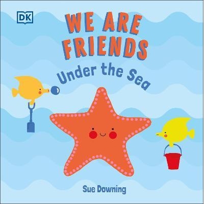 预订 We Are Friends: Under the Sea:Friends Can Be Found Everywhere We Look 我们是朋友：海底世界：朋友无处不在: 978024153