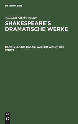 【预订】Julius Cäsar. Was ihr wollt. Der Sturm 9783111073910