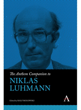 预订 The Anthem Companion to Niklas Luhmann 尼古拉斯·卢曼赞美诗指南: 9781839984884