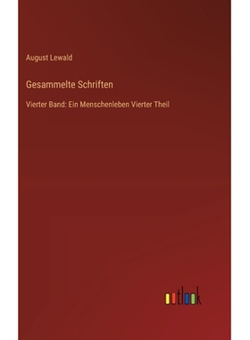 预订 Gesammelte Schriften: Vierter Band: Ein Menschenleben Vierter Theil: 9783368552176