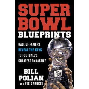 预订 Super Bowl Blueprints: Hall of Famers Reveal the Keys to Football’s Greatest Dynasties 超级碗蓝图：名人堂揭示足球*
