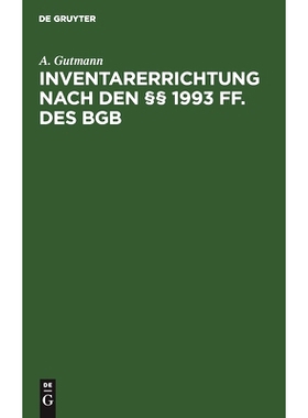 预订 Inventarerrichtung nach den §§ 1993 ff. des BGB: Ein Rechtsbehelf bei zweifelhafter Nachlaßsolvenz: 978311245375