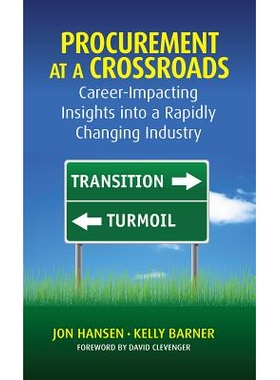 预订 PROCUREMENT AT A CROSSROADS: Career-Impacting Insights into a Rapidly Changing Industry 十字路口的采购: 97816042711
