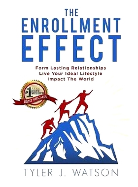 预订 The Enrollment Effect: Form Lasting Relationships Live Your Ideal Lifestyle Impact the World: 9781942707660