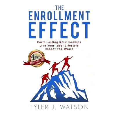 预订 The Enrollment Effect: Form Lasting Relationships Live Your Ideal Lifestyle Impact the World: 9781942707660