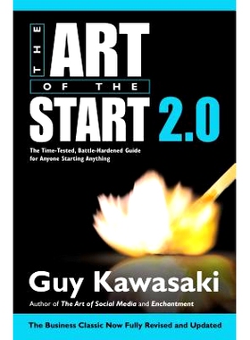 预订 The Art of the Start 2.0: The Time-Tested, Battle-Hardened Guide for Anyone Starting Anything 开始的艺术2.0：经过时