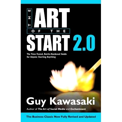 预订 The Art of the Start 2.0: The Time-Tested, Battle-Hardened Guide for Anyone Starting Anything 开始的艺术2.0：经过时