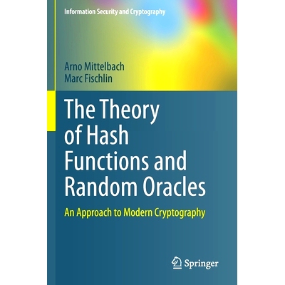 预售 The Theory of Hash Functions and Random Oracles: An Approach to Modern Cryptography 哈希函数与随机言的理论：代密码