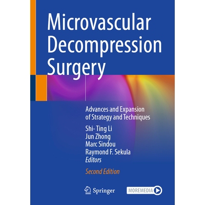预订 Microvascular Decompression Surgery Advances and Expansion of Strategy and Techniques 显微血管减压手术：策略和技术