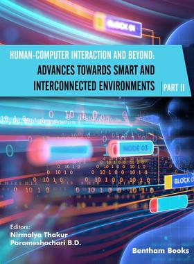 [预订]Human-Computer Interaction and Beyond: Advances Towards Smart and Interconnected Environments (Part  9789815036404