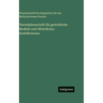 预订 Vierteljahrsschrift für gerichtliche Medizin und öffentliches Sanitätswesen: 9783388497594