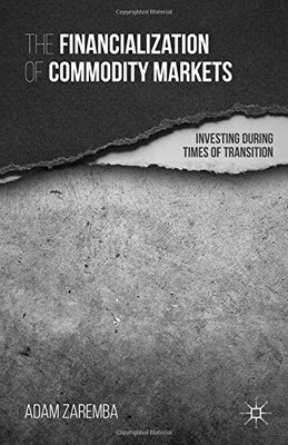 【预订】The Financialization of Commodity Markets