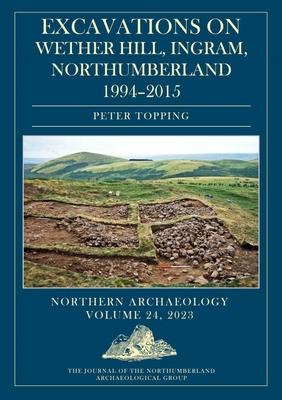 [预订]Excavations on Wether Hill Ingram, Northumberland, 1994–2015 9781789259698 书籍/杂志/报纸 人文社科类原版书 原图主图