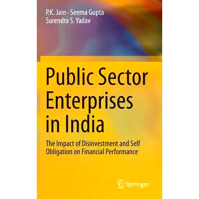 预订 Public Sector Enterprises in India: The Impact of Disinvestment and Self Obligation on Financial Performance 印度公