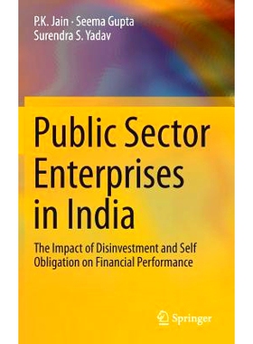 预订 Public Sector Enterprises in India: The Impact of Disinvestment and Self Obligation on Financial Performance 印度公