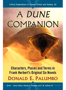 预订 A Dune Companion: Characters, Places and Terms in Frank Herbert’s Original Six Novels 《沙丘》指南: 9781476669601
