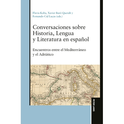 预订 Conversaciones sobre Historia, Lengua y Literatura en español Encuentros entre el Mediterráneo y el Adriático 97