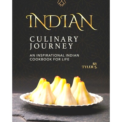 预订 Indian Culinary Journey: An Inspirational Indian Cookbook for Life: 9798771646817