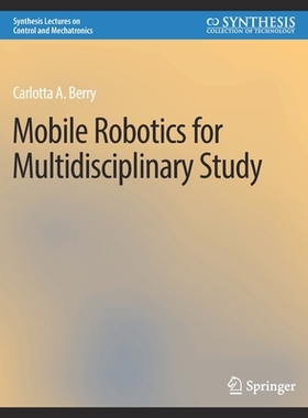 预订 Mobile Robotics for Multidisciplinary Study