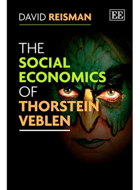 预订 The Social Economics of Thorstein Veblen 托尔斯坦·凡勃伦的社会经济学: 9780857932181