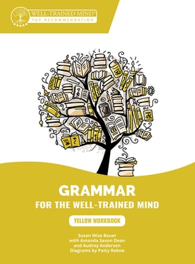 预订 Yellow Workbook: A Complete Course for Young Writers, Aspiring Rhetoricians, and Anyone Else Who Needs to Understan