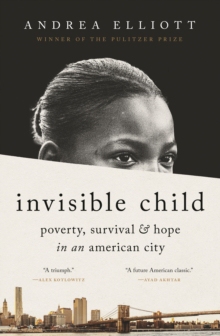 【预订】Invisible Child: Poverty, Survival & Hope in an American City 9780812986945
