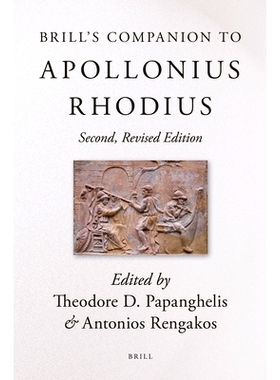 预订 Brill’s Companion to Apollonius Rhodius: Second, Revised Edition 博睿阿波罗尼奥斯·罗迪乌斯研究指南: 9789004161856