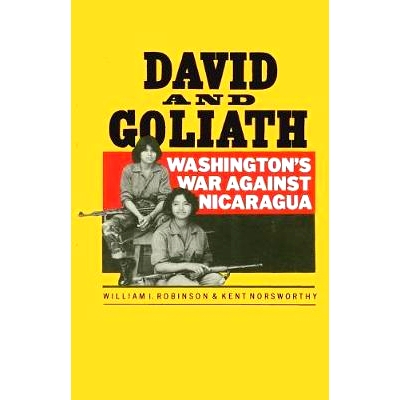 预订 David and Goliath: Washington’s War Against Nicaragua: 9780862325756