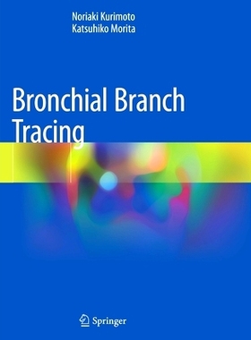 Bronchial Branch Tracing 支气管分支追踪: 9789811399077