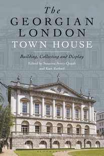 【预订】The Georgian London Town House: Building, Collecting and Display