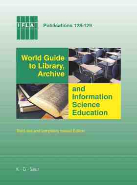 【预订】World Guide to Library, Archive and Information Science Education 9783598220357