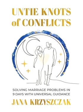 预订 Untie Knots of Conflicts: Solving marriage problems in 9 days with universal guidance: 9798320015453