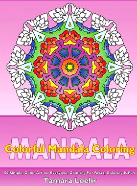 预订 Colorful Mandala Coloring: 50 Simple, Color Art for Everyone, Coloring For Relax, Coloring Is Fun and Happiness: 97