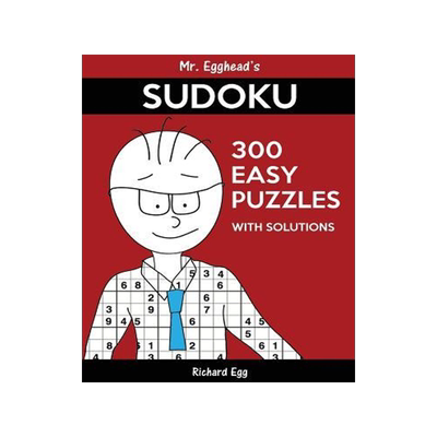 [预订]Mr. Egghead’s Sudoku 300 Easy Puzzles With Solutions: Only One Level Of Difficulty Means No Wasted 9781539029113