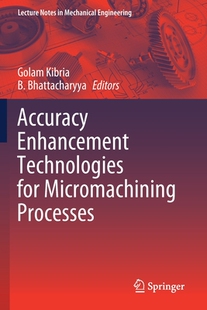 【预订】Accuracy Enhancement Technologies for Micromachining Processes