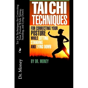 For Posture Tai Techniques Lying 9781484170939 预订 and Correcting Chi Sitting While Your Down Standing