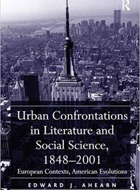 【预售】Urban Confrontations in Literature and Social Science, 1848-2001