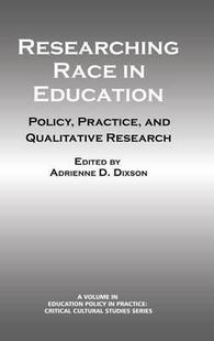 Practice 预订 Education and Race Research Researching 9781623966775 Qualitative Policy