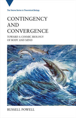 【预订】Contingency and Convergence: Toward a Cosmic Biology of Body and Mind