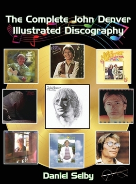 预订 The Complete John Denver Illustrated Discography: 9798887716558