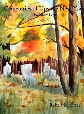 预订 Cemeteries of Upstate New York: Vol. 1: Volume One: 9781366160447