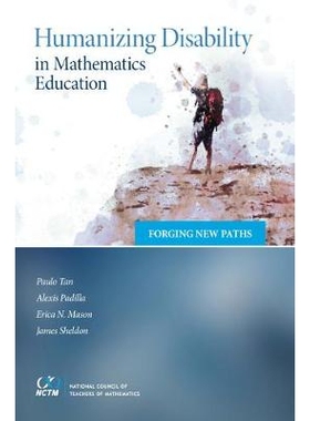预订 Humanizing Disability in Mathematics Education: Forging New Paths 数学教育中的人性化障碍：开辟新道路: 9781680540246