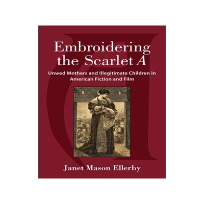 [预订]Embroidering the Scarlet A 9780472072637