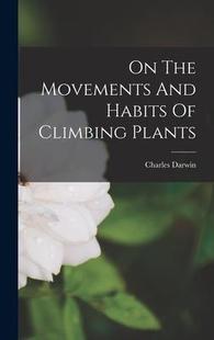Habits 9781016047012 Plants Climbing And Movements The 预订