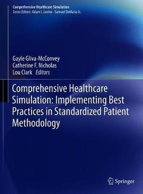 【预订】Comprehensive Healthcare Simulation: Implementing Best Practices in Standardized Patient Methodology