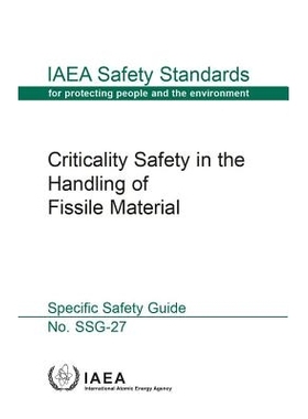 预订 Criticality Safety in the Handling of Fissile Material 处理易裂变材料的临界安全性: 9789201400109
