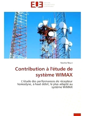 预订 Contribution A L’Etude de Systeme Wimax = Contribution A L’A(c)Tude de Systa]me Wimax: 9786131561108