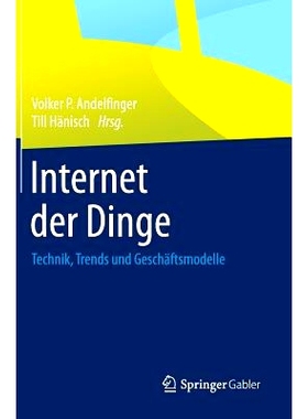 预订 Internet der Dinge: Technik, Trends und Geschäftsmodelle 物联网-技术，趋势与商业模式: 9783658067281