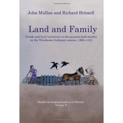 预订 Land and Family: Trends and Local Variations in the Peasant Land Market on the Winchester Bishopric Estates, 1263–